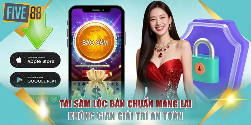 Tải Sâm Lốc APK/iOS Mới Nhất 2026 - Cài Đặt Nhanh Trong 30s 2 Tải sâm lốc bản chuẩn mang lại không gian giải trí an toàn